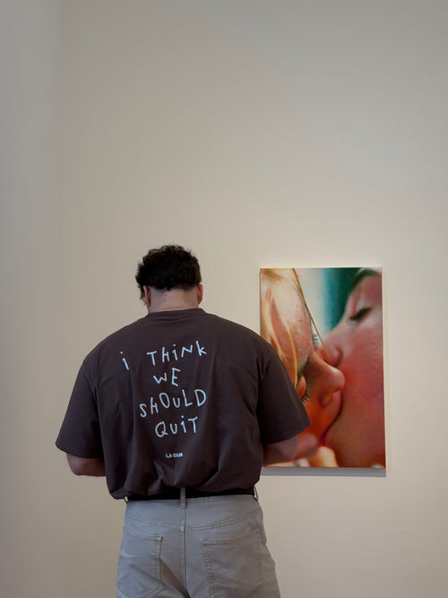 I THINK WE SHOULD QUIT – Organic Cotton Tee